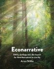 Econarrative: Ethics, Ecology, and the Search for New Narratives to Live by By Arran Stibbe Cover Image