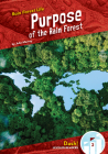 Purpose of the Rain Forest By Julie Murray Cover Image