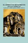 El gótico y el Renacimiento en las Antillas: Arquitectura, escultura, pintura, azulejos, orfebrería Cover Image