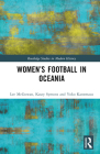 Women's Football in Oceania (Routledge Studies in Modern History) Cover Image