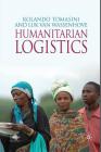 Humanitarian Logistics (INSEAD Business Press) Cover Image