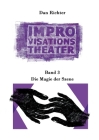 Improvisationstheater. Die Magie der Szene: Band 3 By Dan Richter Cover Image