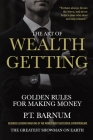 The Art of Wealth Getting: Golden Rules for Making Money Cover Image