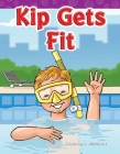 Kip Gets Fit (Phonics) By Suzanne Barchers Cover Image