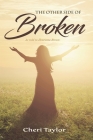 The Other Side of Broken: As Told to Henrietta Brown By Cheri Taylor Cover Image