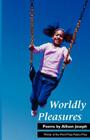 Worldly Pleasures By Allison Joseph Cover Image
