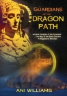 Guardians of the Dragon Path: Ancient Temples of the Pyrenees, the Way of the Stars Camino, A Magdalena Meridian Cover Image