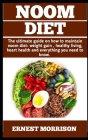 Noom Diet: Ultimate Guide On noom diet guide book; weight loss, heart health and healthy living Cover Image