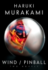 Wind/Pinball: Two novels By Haruki Murakami, Ted Goossen (Translated by) Cover Image