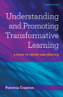 Understanding and Promoting Transformative Learning: A Guide to Theory and Practice By Patricia Cranton Cover Image
