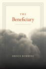 The Beneficiary By Bruce Robbins Cover Image