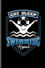 Eat Sleep Swimming Repeat: Swimming Sports Swimmer notebooks gift (6x9) Dot Grid notebook to write in By Jack Wade Cover Image
