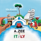 A to Zee of Italy By Ella Khalifa, Marina Martinez (Illustrator) Cover Image