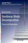 Nonlinear Mode Decomposition: Theory and Applications (Springer Theses) Cover Image