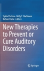 New Therapies to Prevent or Cure Auditory Disorders Cover Image