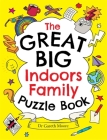 The Great Big Indoors Family Puzzle Book By Dr. Gareth Moore Cover Image