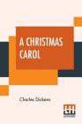 A Christmas Carol: Illustrated By Arthur Rackham Cover Image