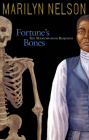 Fortune's Bones: The Manumission Requiem By Marilyn Nelson Cover Image