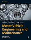 A Practical Approach to Motor Vehicle Engineering and Maintenance By Alan Bonnick, Derek Newbold Cover Image