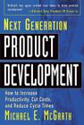 Next Generation Product Development: How to Increase Productivity, Cut Costs, and Reduce Cycle Times Cover Image