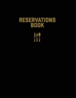 Reservations Book: Restaurant Reservation Record, Guest Table Log, Restaurants Hostess Booking, Journal, Notebook, Logbook Cover Image