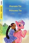 Princess Tia / Prensès Tia By Audeva Joseph (Illustrator), Martyna Dessources Cover Image