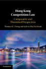 Hong Kong Competition Law: Comparative and Theoretical Perspectives Cover Image