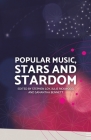 Popular Music, Stars and Stardom By Stephen Loy (Editor), Julie Rickwood (Editor), Samantha Bennett (Editor) Cover Image