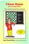 Chess Exam and Training Guide: Rate Yourself and Learn How to Improve! (Chess Exams) By Igor Khmelnitsky Cover Image