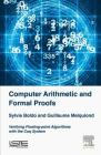 Computer Arithmetic and Formal Proofs: Verifying Floating-Point Algorithms with the Coq System Cover Image