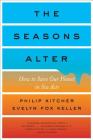The Seasons Alter: How to Save Our Planet in Six Acts Cover Image