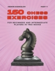 160 Chess Exercises for Beginners and Intermediate Players in Two Moves, Part 7 By Andon Rangelov Cover Image