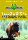 Yellowstone National Park: Adventuring with Kids Cover Image