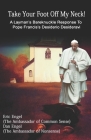 Take Your Foot Off My Neck!: A Layman's Bareknuckle Response To Pope Francis's Desiderio Desideravi By III Engel, Daniel, Banjo Engel (Illustrator), Eric Engel Cover Image