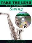 Take the Lead Swing: Alto Sax, Book & CD By Alfred Music (Other) Cover Image