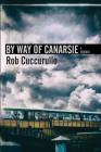 By Way of Canarsie: A Memoir By Rob Cuccurullo Cover Image