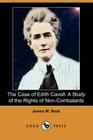 The Case of Edith Cavell: A Study of the Rights of Non-Combatants (Dodo Press) Cover Image