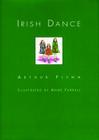 Irish Dance By Arthur Flynn, Anne Farrall (Illustrator) Cover Image