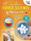 30-Minute Edible Science Projects By Anna Leigh Cover Image
