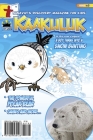 Kaakuluk: Nunavut's Discovery Magazine for Kids Issue #5 By Inhabit Media Cover Image