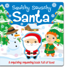 Squishy Squashy Santa (Squishy Squashy Books) By Georgina Wren, Gareth Llewhellin (Illustrator) Cover Image