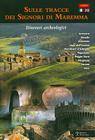 Sulle Tracce Dei Signori Di Maremma / Rediscovering the Lords of the Maremma: Itinerari Archeologici / Archaeological Itineraries Cover Image