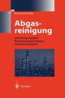 Abgasreinigung: Verfahrensprinzipien, Berechnungsgrundlagen, Verfahrensvergleich By Michael Schultes Cover Image