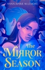 The Mirror Season By Anna-Marie McLemore Cover Image