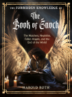 The Forbidden Knowledge of the Book of Enoch: The Watchers, Nephilim, Fallen Angels, and the End of the World Cover Image