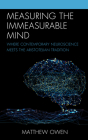 Measuring the Immeasurable Mind: Where Contemporary Neuroscience Meets the Aristotelian Tradition By Matthew Owen Cover Image