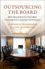 Outsourcing the Board: How Board Service Providers Can Improve Corporate Governance Cover Image