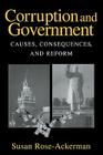 Corruption and Government: Causes, Consequences, and Reform By Susan Rose-Ackerman Cover Image