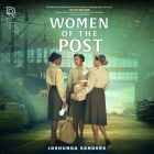 Women of the Post By Joshunda Sanders, Robin Miles (Read by) Cover Image