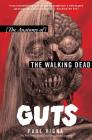 Guts: The Anatomy of The Walking Dead By Paul Vigna Cover Image